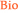 Bio