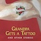 Grandpa Gets a
                          Tattoo